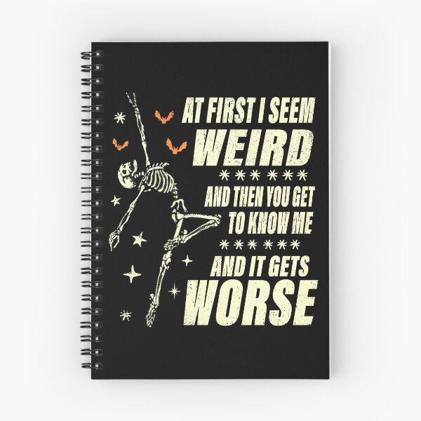 Item preview, At First I Seem Weird and Then You Get to Know Me and It Get Worse designed and sold by watanabeee.