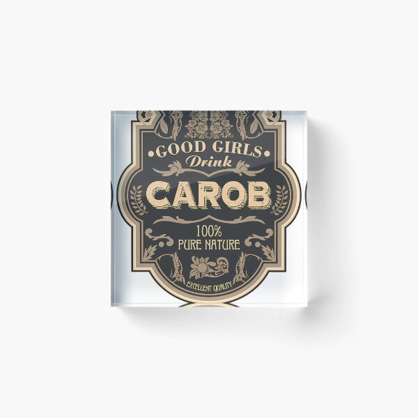 Item preview, Good Girls Drink Carob designed and sold by BrainCashPop.