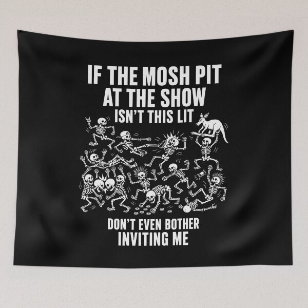 Item preview, If The Mosh Pit At The Show Isn't This Lit Don't Even Bother Inviting Me designed and sold by MarlaMaloneShop.