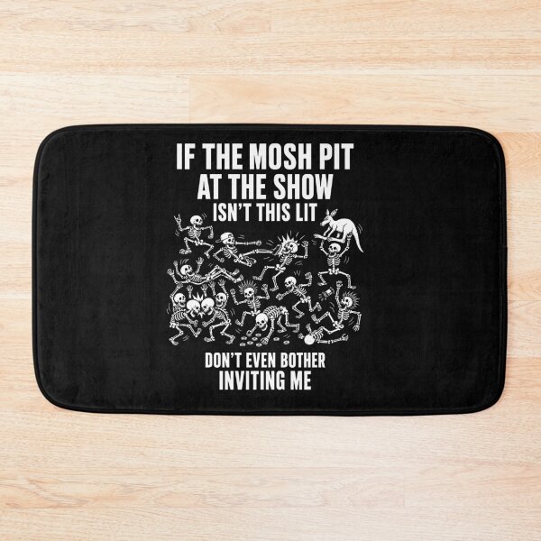 Item preview, If The Mosh Pit At The Show Isn't This Lit Don't Even Bother Inviting Me designed and sold by MarlaMaloneShop.