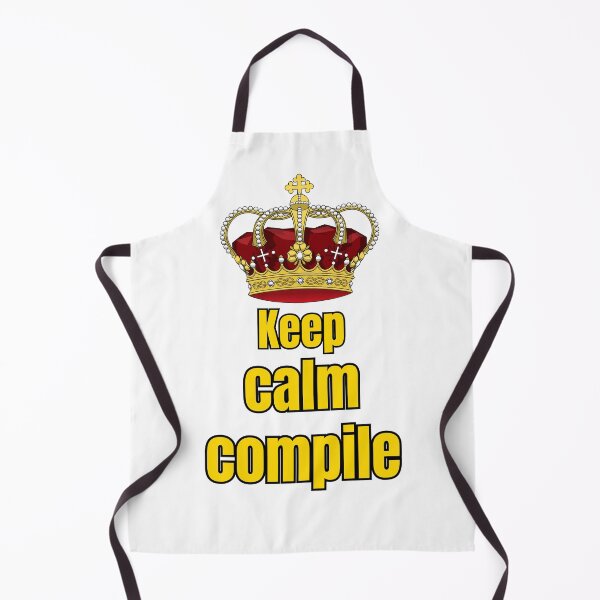 Item preview, Keep Calm Compile Crown Funny Developer Parody Graphic designed and sold by Cloraform.