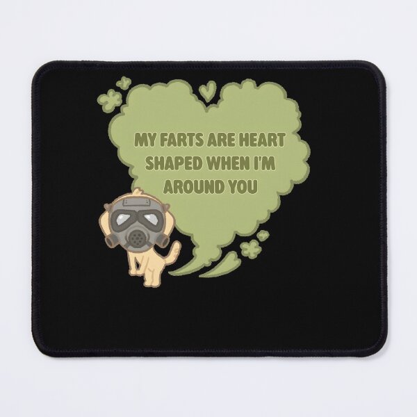 Item preview, My Farts Are Heart Shaped When I’m Around You designed and sold by KatieThomShop.