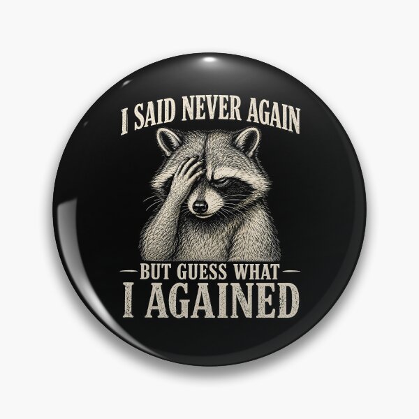 Item preview, I Said Never Again but Guess What I Agained designed and sold by CelidaBonde.