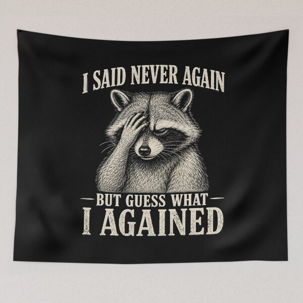 Item preview, I Said Never Again but Guess What I Agained designed and sold by CelidaBonde.