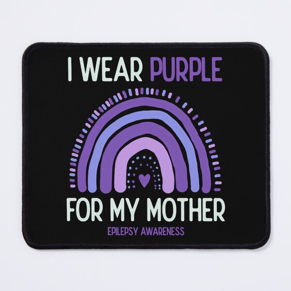 Item preview, Epilepsy Awareness I Wear Purple For My Mother designed and sold by IttieBitties.