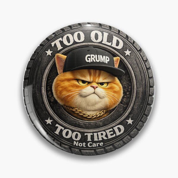 Item preview, Grumpy Cat Too Old Too Tired Funny Vintage Tire Emblem designed and sold by Grump and Co.