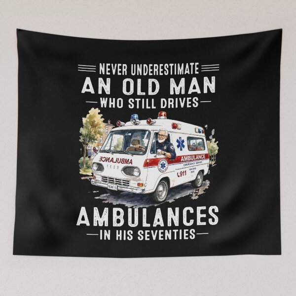 Item preview, Never Underestimate An Old Man Who Still Drives Ambulances In His Eighties designed and sold by KatieThomShop.