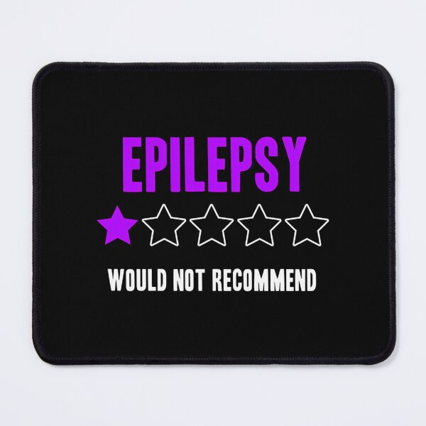 Item preview, Epilepsy Would Not Recommend Funny designed and sold by IttieBitties.