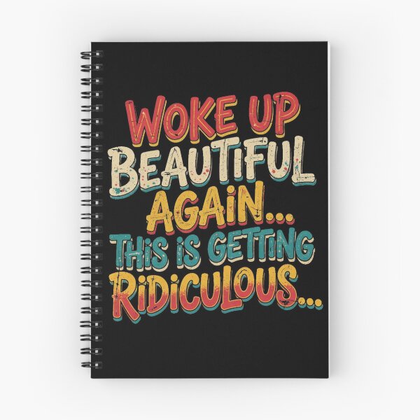 Item preview, Woke Up Beautiful Again This Is Getting Ridiculous Sarcastic designed and sold by CF_VintageDesign.