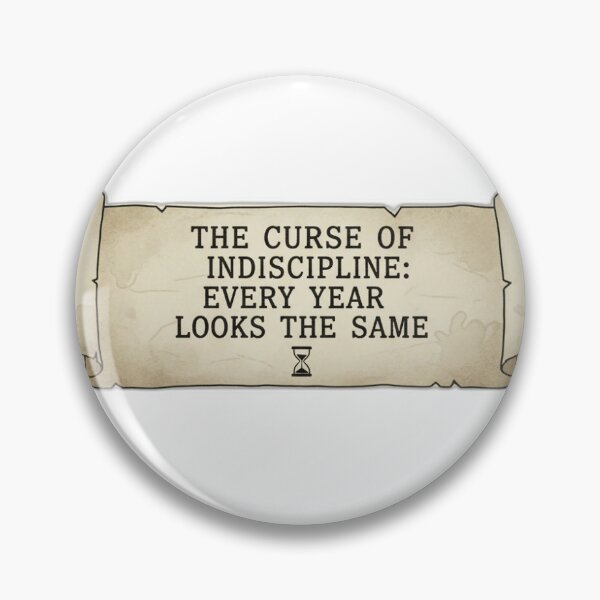 Item preview, The Curse of Indiscipline Every Year Looks the Same - Fitness Quote designed and sold by Viviglow.