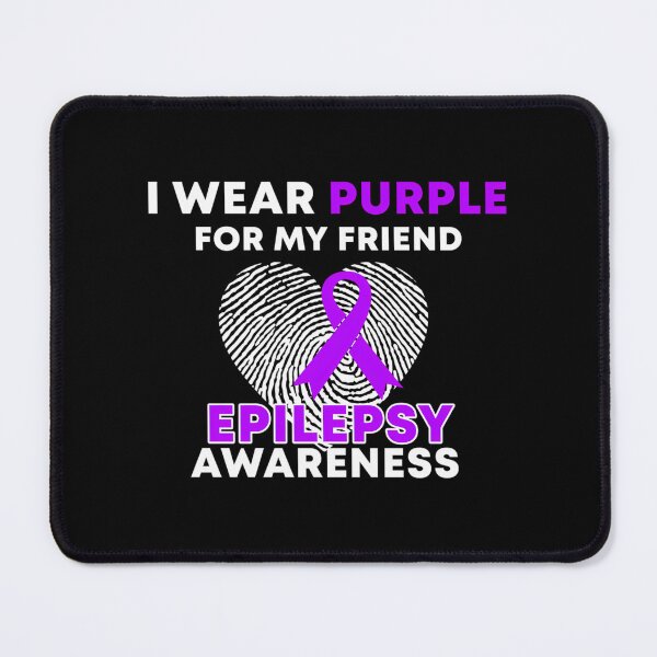 Item preview, I Wear Purple For My Friend Epilepsy Awareness designed and sold by IttieBitties.