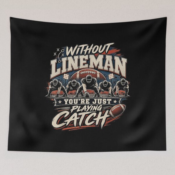 Item preview, Without Lineman Youre Just Playing Catch Funny Football designed and sold by Fatherday.