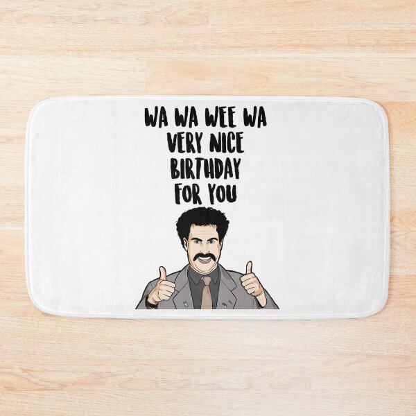 Item preview, Wa Wa Wee Wa Very Nice Birthday For You - Borat designed and sold by AccesoriosHN.