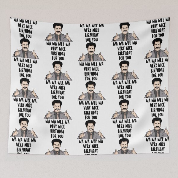 Item preview, Wa Wa Wee Wa Very Nice Birthday For You - Borat designed and sold by AccesoriosHN.