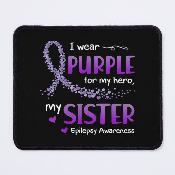 Item preview, Wear Purple For My Sister Epilepsy designed and sold by IttieBitties.