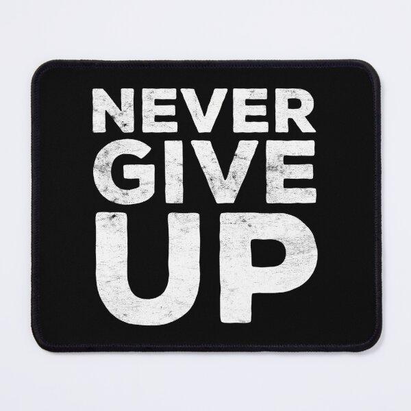 Item preview, Never Give Up designed and sold by DaydreamNTeed.
