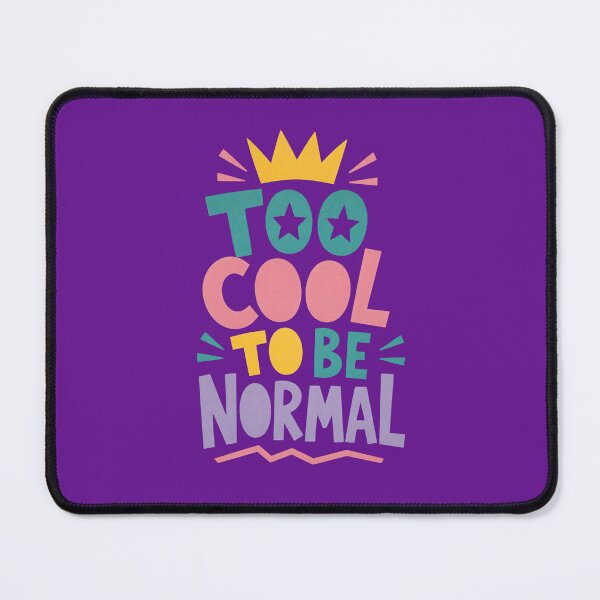 Item preview, Too Cool To Be Normal- Vintage Retro Style designed and sold by Mattigiov.