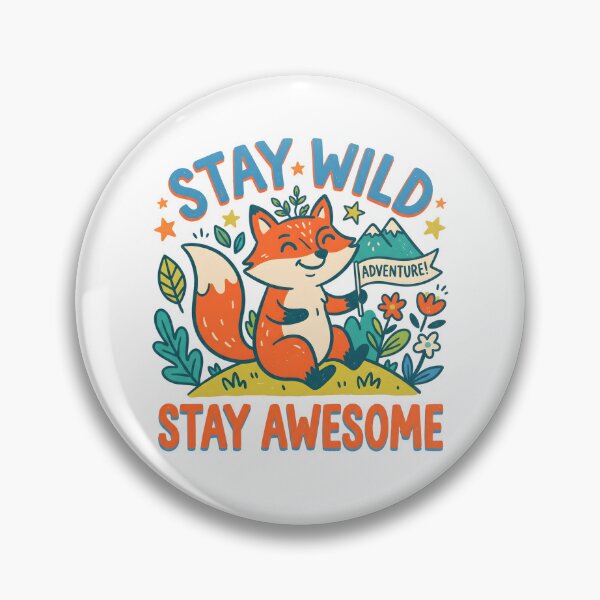 Item preview, Stay Wild Stay Awesome Cute Fox Adventure designed and sold by Mr Lee.