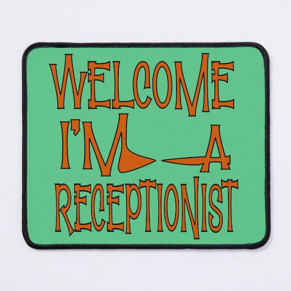 Item preview, welcome i'm a Receptionist designed and sold by sednalafandy79.