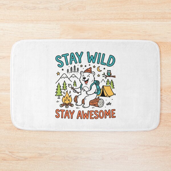 Item preview, Stay Wild Stay Awesome Cute Bear Camping designed and sold by Mr Lee.