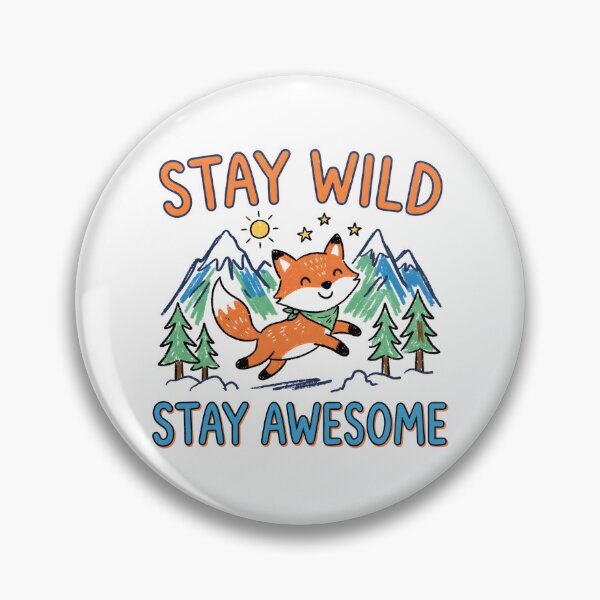 Item preview, Stay Wild Stay Awesome Cute Fox Mountain designed and sold by Mr Lee.