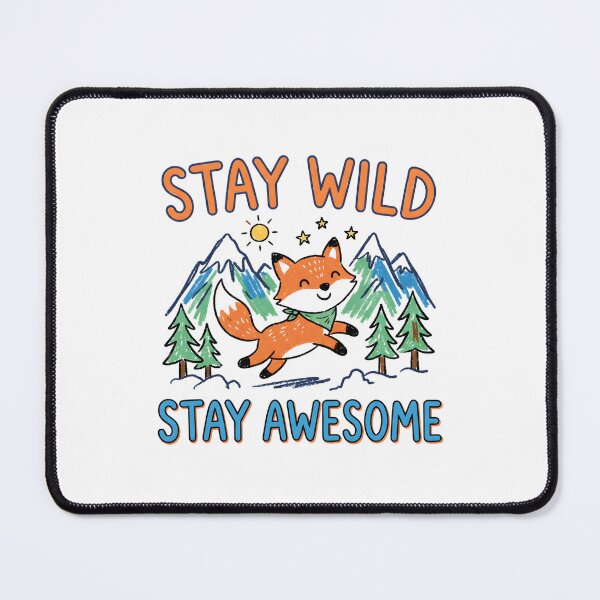 Item preview, Stay Wild Stay Awesome Cute Fox Mountain designed and sold by Mr Lee.