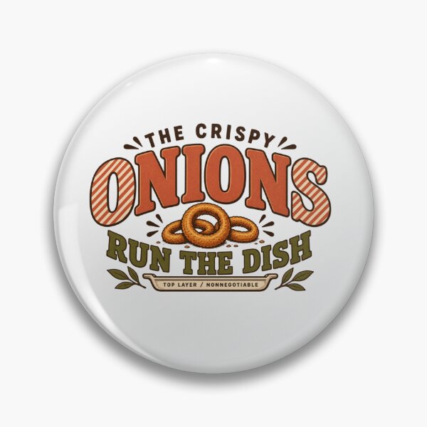 Item preview, THE CRISPY ONIONS RUN THE DISH, Thanksgiving Food Tee designed and sold by PhylonBoxx.