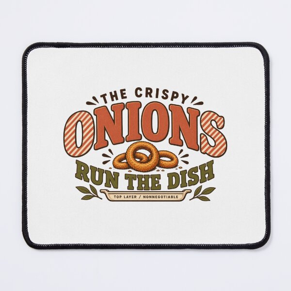 Item preview, THE CRISPY ONIONS RUN THE DISH, Thanksgiving Food Tee designed and sold by PhylonBoxx.