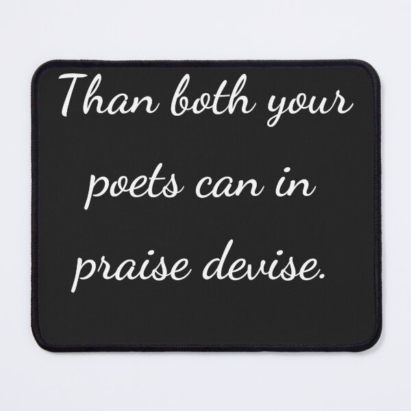 Item preview, “Than both your poets can in praise devise.” - handwriting white designed and sold by ariksworld.