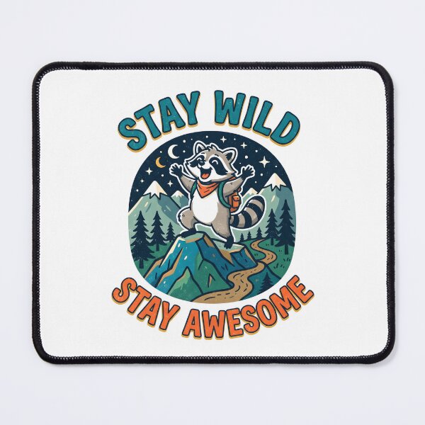 Item preview, Stay Wild Stay Awesome Cute Raccoon Hiking designed and sold by Mr Lee.