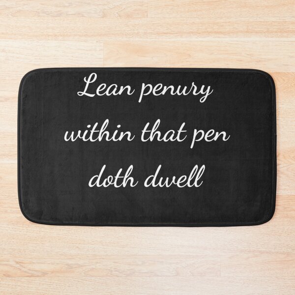Item preview, “Lean penury within that pen doth dwell” - handwriting white designed and sold by ariksworld.