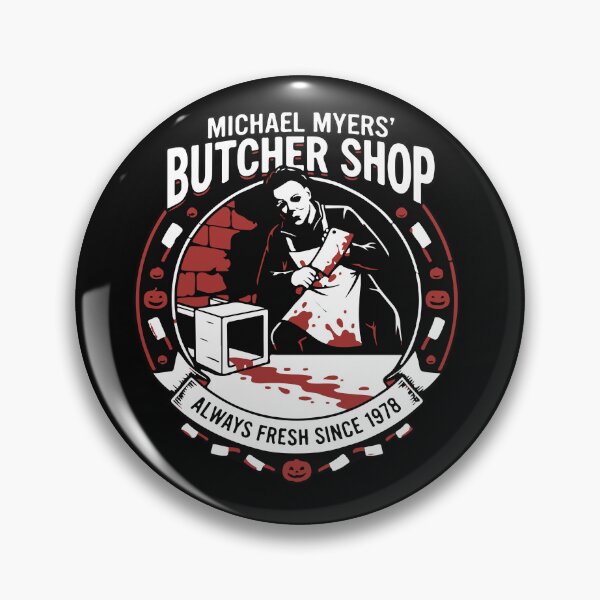 Item preview, Michael Myers Butcher Shop Always Fresh Since 1978 designed and sold by Brexmore3.