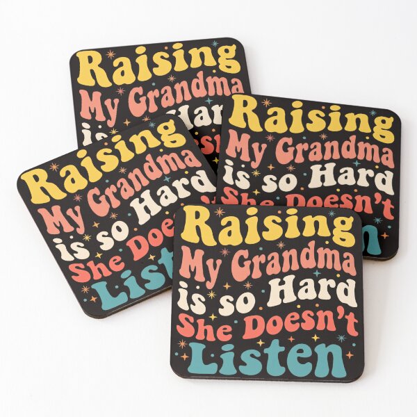 Item preview, Raising My Grandma Is So Hard She Doesn't Listen Funny Family Quote Grandmother Humor designed and sold by w66aboo.