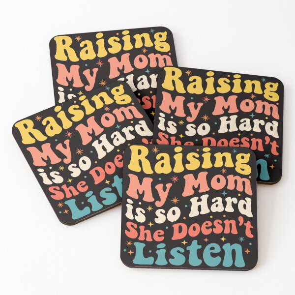 Item preview, Raising My Mom Is So Hard She Doesn't Listen Funny Mom Sarcastic Daughter Son Gift  designed and sold by w66aboo.