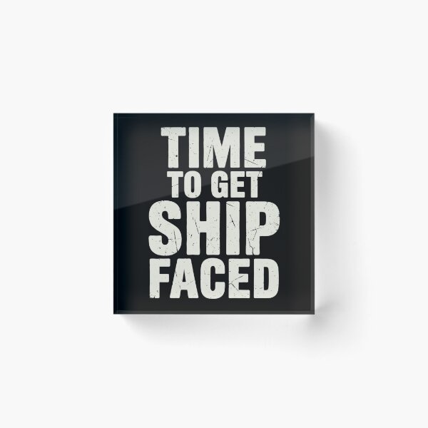 Item preview, Time to Get Ship Faced Funny Nautical Party Drinking Humor designed and sold by Trendably.