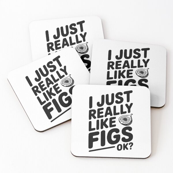 Item preview, I Just Really Like Figs Ok? designed and sold by Frank Ring.