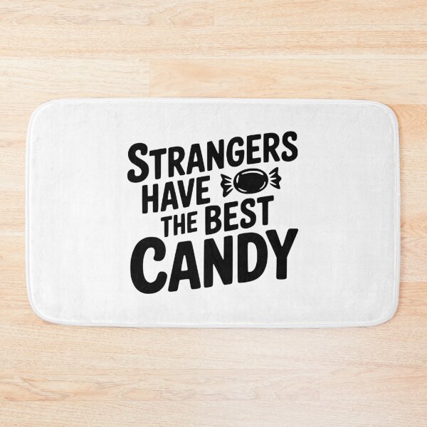 Item preview, Strangers Have The Best Candy designed and sold by Frank Ring.