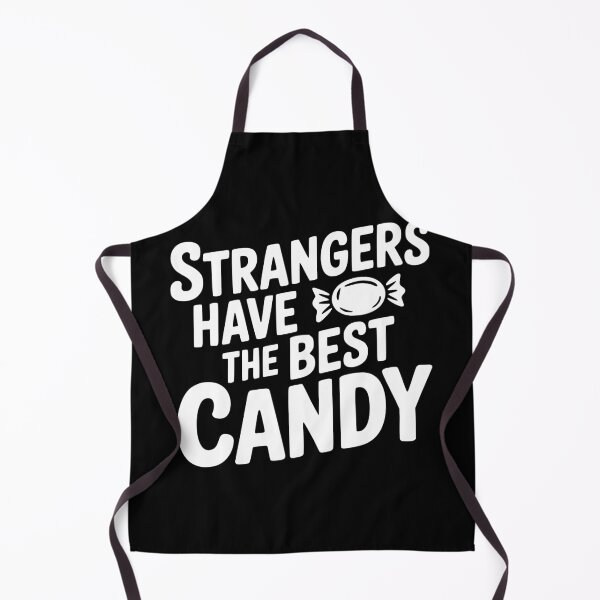 Item preview, Strangers Have The Best Candy designed and sold by Frank Ring.