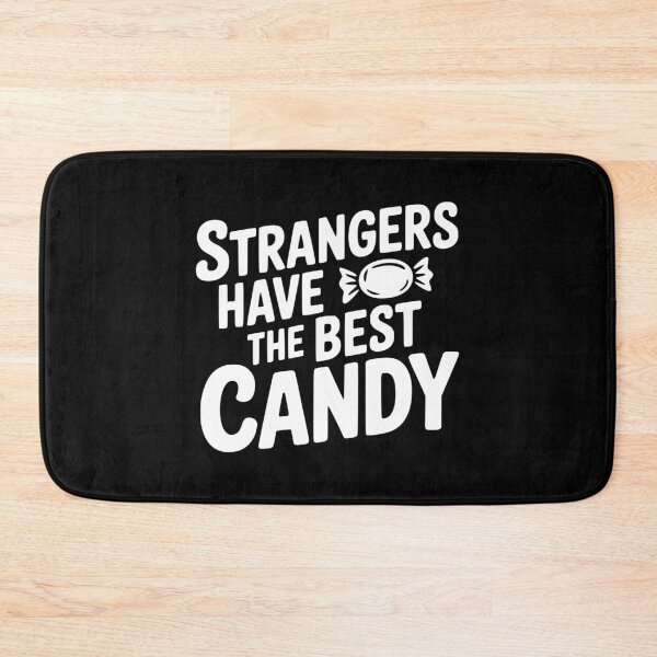 Item preview, Strangers Have The Best Candy designed and sold by Frank Ring.