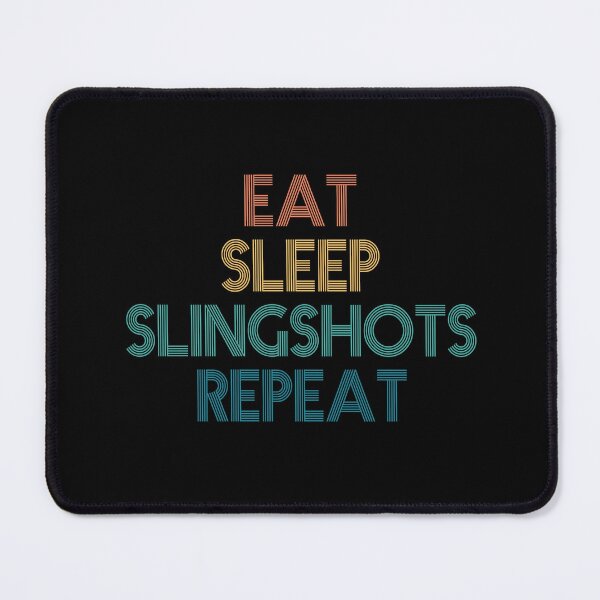 Item preview, Eat Sleep Slingshots Repeat - Gift For Slingshots Fans designed and sold by kindxinn.