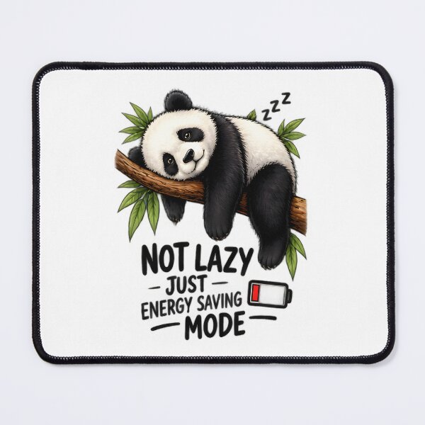 Item preview, Cute Sleeping Panda Not Lazy Just Energy Saving Mode designed and sold by Pyt27.