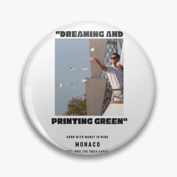 Item preview, Dreaming and Printing Green Money Quote designed and sold by Highball3r.