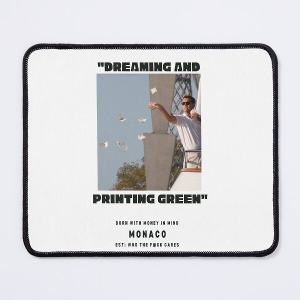 Item preview, Dreaming and Printing Green Money Quote designed and sold by Highball3r.