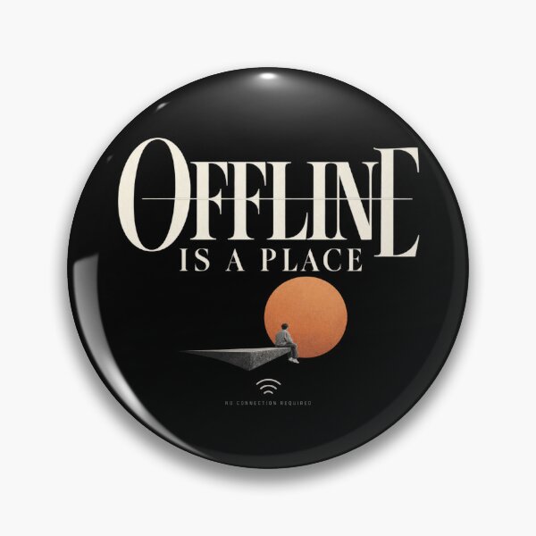 Item preview, Offline Is a Place No Connection Required designed and sold by Trendy-Artistry.