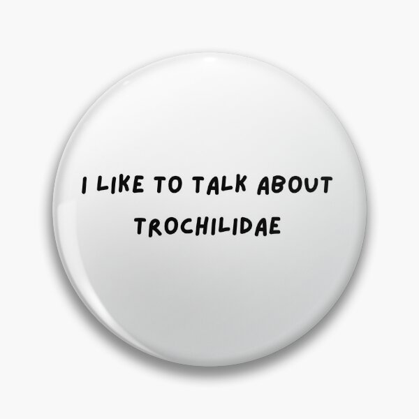 Item preview, I like to talk about trochilidae designed and sold by sociallyawkw.