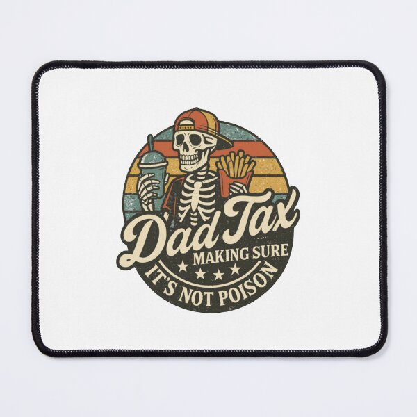 Item preview, Dad Tax Making Sure It's Not Poison Fathers Day designed and sold by melissacatlina.