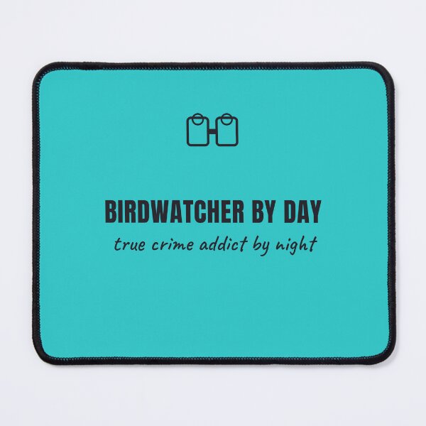 Item preview, Birdwatcher by Day True Crime Addict by Night Shirt designed and sold by serip3002.