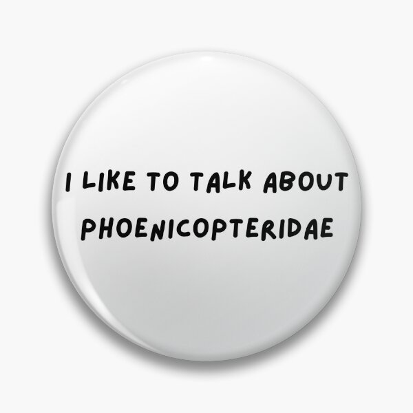 Item preview, I like to talk about phoenicopteridae designed and sold by sociallyawkw.
