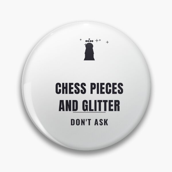 Item preview, Chess Pieces and Glitter Dont Ask Funny Shirt designed and sold by serip3002.