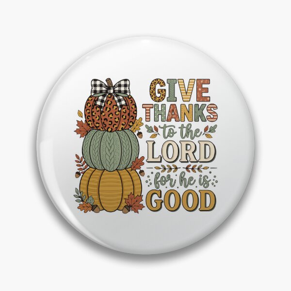 Item preview, Give Thanks to the Lord for he is good designed and sold by Steele-Art.